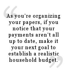 As you organize and find your payments aren't up to date, consider creating a household budget.